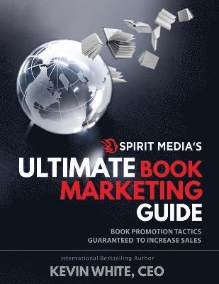 Kevin White - SM's Ultimate Book Marketing Guide, Häftad