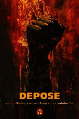 Mark Lipman - DEPOSE (an anthology of working class solidarity), Häftad