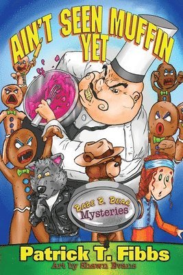 Patrick T Fibbs - Ain't Seen Muffin Yet, Häftad