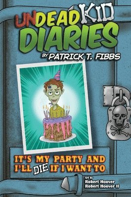 Patrick T Fibbs - It's My Party And I'll Die If I Want To, Häftad