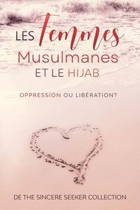bokomslag Les femmes musulmanes et le hijab