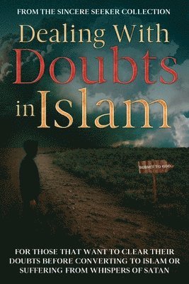 Dealing With Doubts in Islam 1