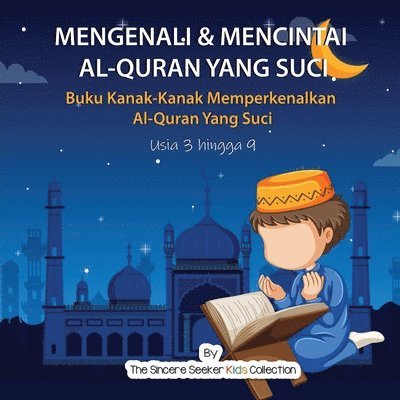 Mengenali & Mencintai Al-Quran Yang Suci 1