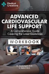 bokomslag Advanced Cardiovascular Life Support (ACLS) - A Comprehensive Guide Covering the Latest Guidelines