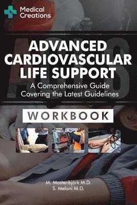bokomslag Advanced Cardiovascular Life Support (ACLS) - A Comprehensive Guide Covering the Latest Guidelines