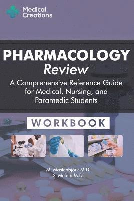 bokomslag Pharmacology Review - A Comprehensive Reference Guide for Medical, Nursing, and Paramedic Students