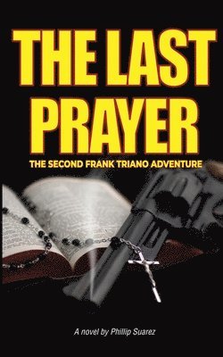 Phillip Suarez - Last Prayer, Häftad. Tillgänglighet: Lägg i varukorg