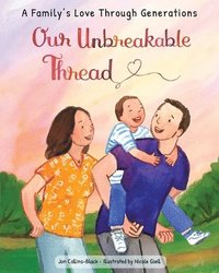 bokomslag Our Unbreakable Thread