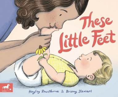 Hayley Rawsthorne - These Little Feet, Inbunden