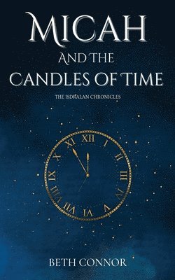 Micah and the Candles of Time 1