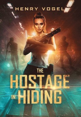 Henry Vogel - Hostage in Hiding, Inbunden