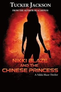 bokomslag Nikki Blaze and the Chinese Princess
