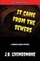 J B Livingsmore - It Came from the Sewers, Häftad