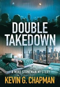 bokomslag Double Takedown (A Mike Stoneman Mystery)