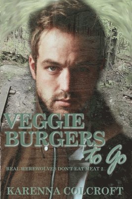 Karenna Colcroft - Veggie Burgers to Go, Häftad