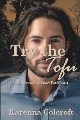 Karenna Colcroft - Try the Tofu, Häftad