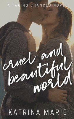 Cruel and Beautiful World 1