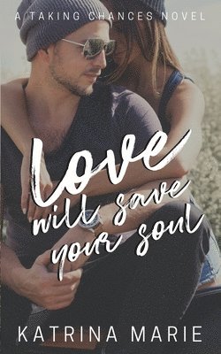 bokomslag Love Will Save Your Soul