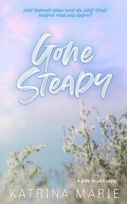 Katrina Marie - Gone Steady, Häftad