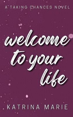 Katrina Marie - Welcome to Your Life, Häftad