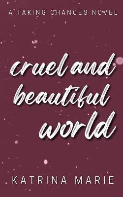 Katrina Marie - Cruel and Beautiful World, Häftad