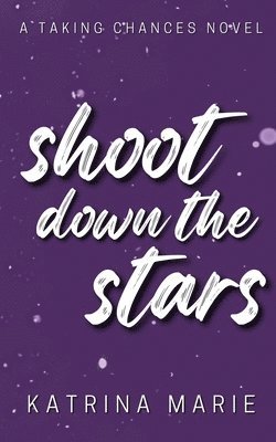 Katrina Marie - Shoot Down the Stars, Häftad