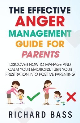 bokomslag Effective Anger Management Guide for Parents