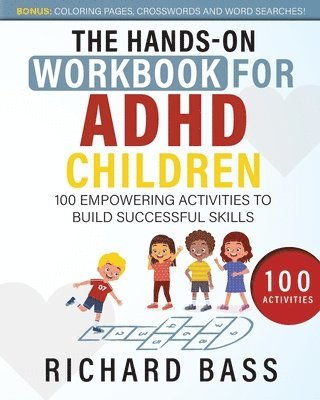 Richard Bass - The Hands-On Workbook for ADHD Children, Häftad