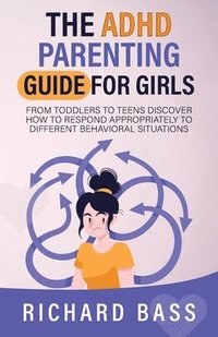 bokomslag The ADHD Parenting Guide for Girls