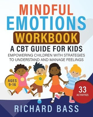 bokomslag Mindful Emotions Workbook: A CBT Guide for Kids