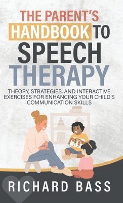 The Parent's Handbook to Speech Therapy 1