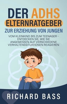 bokomslag Der ADHS Elternratgeber Zur Erziehung von Jungen