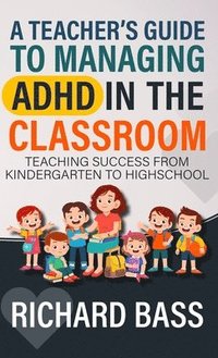 bokomslag Teacher's Guide to Managing ADHD in the Classroom