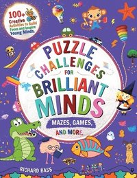 bokomslag Puzzle Challenges for Brilliant Minds Mazes, Games, and More