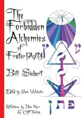 Bill Siebert - Forbidden Alchemies of Frater PVN, Häftad. Tillgänglighet: Lägg i varukorg