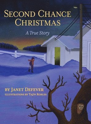 Janet Defever - Second Chance Christmas: A True Story, Inbunden