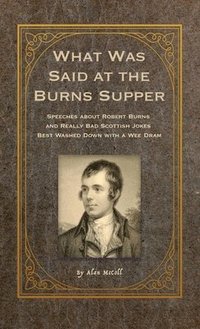 bokomslag What Was Said at the Burns Supper