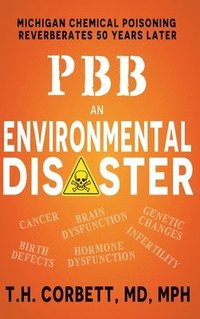 bokomslag Pbb: Michigan Chemical Poisoning Reverberates 50 Years Later