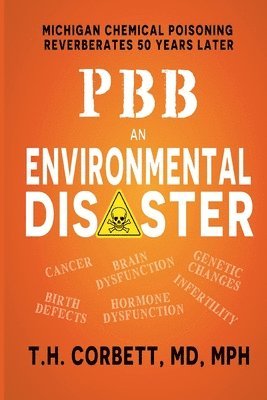 bokomslag Pbb: Michigan Chemical Poisoning Reverberates 50 Years Later