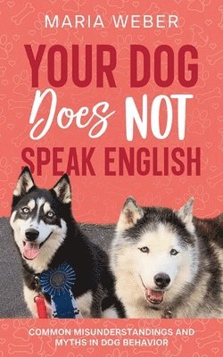 bokomslag Your Dog Does not Speak English