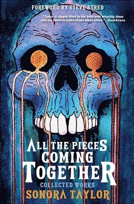 Sonora Taylor - All The Pieces Coming Together, Häftad