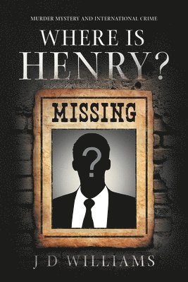 J D Williams, J. D. Williams, J D Williams - Where is Henry?, Häftad