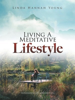 Living A Meditative Lifestyle 1