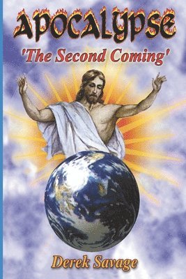 Derek Savage - Apocalypse The Second Coming, Häftad