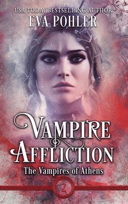 Eva Pohler - Vampire Affliction, Inbunden