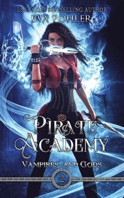 Eva Pohler - Pirate Academy, Inbunden
