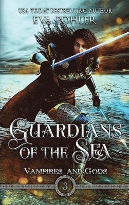 Eva Pohler - Guardians of the Sea, Inbunden