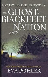 bokomslag The Ghost of Blackfeet Nation