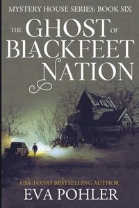 bokomslag The Ghost of Blackfeet Nation