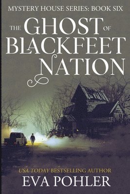 The Ghost of Blackfeet Nation 1